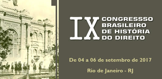 IX Congresso Brasileiro de História do Direito